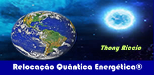 conheça a relocação quantica energetica Thony Riiccio